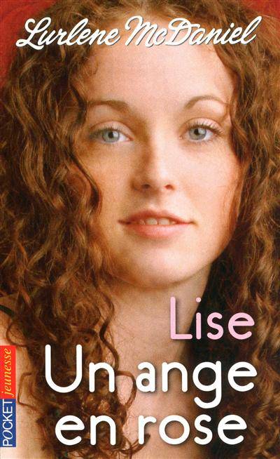 Un ange en rose. Vol. 1. Lise | Lurlene McDaniel, Joy Boswell