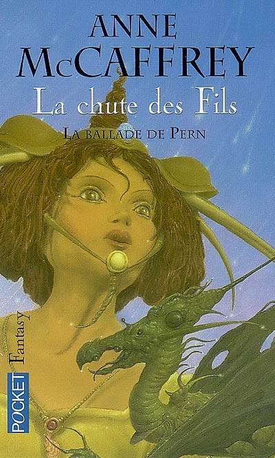 La ballade de Pern. La chute des fils | Anne McCaffrey, Simone Hilling