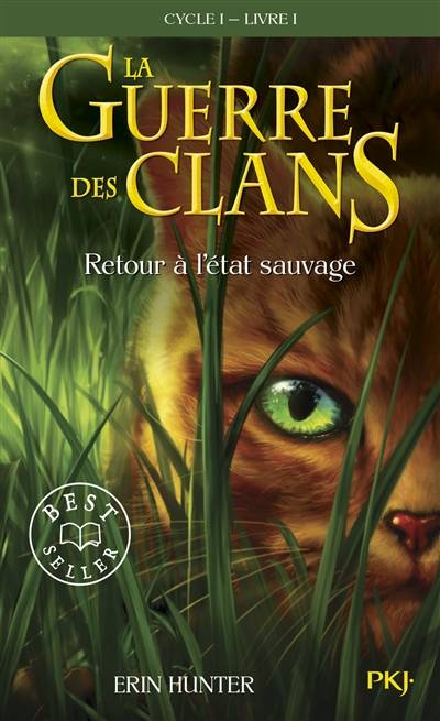 La guerre des clans : cycle 1. Vol. 1. Retour à l'état sauvage | Erin Hunter, Cécile Pournin