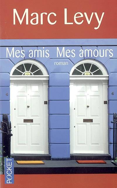 Mes amis, mes amours | Marc Levy