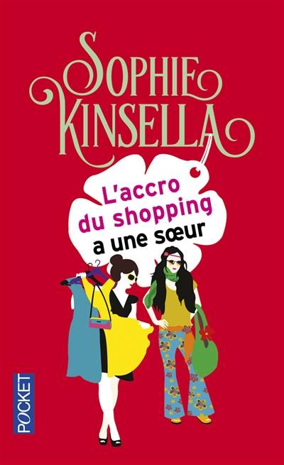 L'accro du shopping a une soeur | Sophie Kinsella, Daphné Bernard