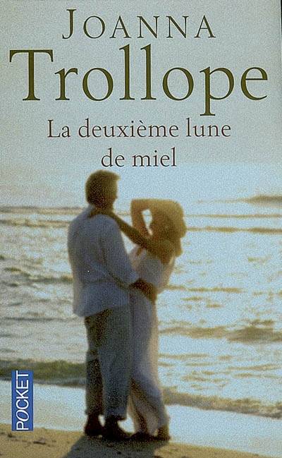 La deuxième lune de miel | Joanna Trollope, Isabelle Chapman