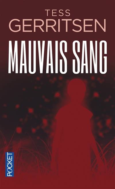 Mauvais sang | Tess Gerritsen, Dominique Haas