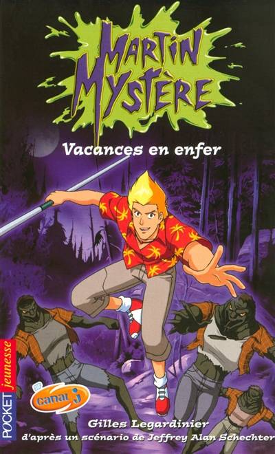 Martin Mystère. Vol. 8. Vacances en enfer | Gilles Legardinier, John Slama