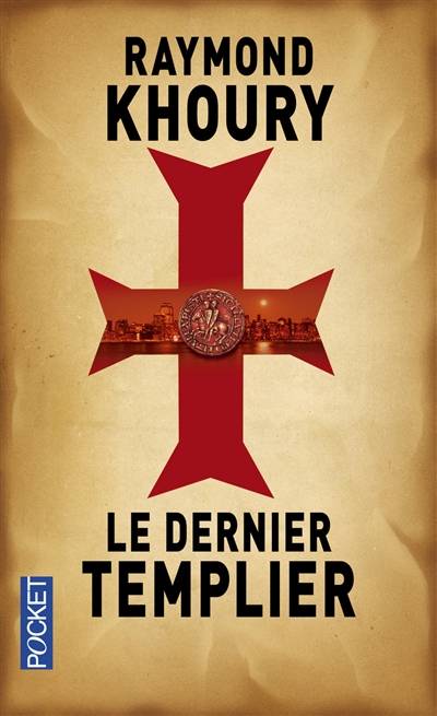 Le dernier templier | Raymond Khoury, Arnaud d' Apremont