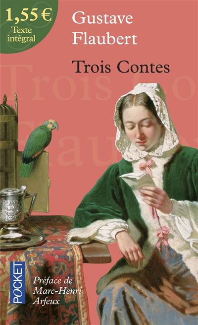 Trois contes | Gustave Flaubert, Marc-Henri Arfeux