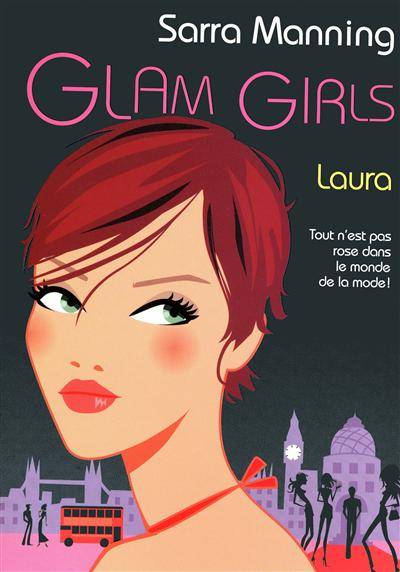 Glam girls. Vol. 1. Laura | Sarra Manning