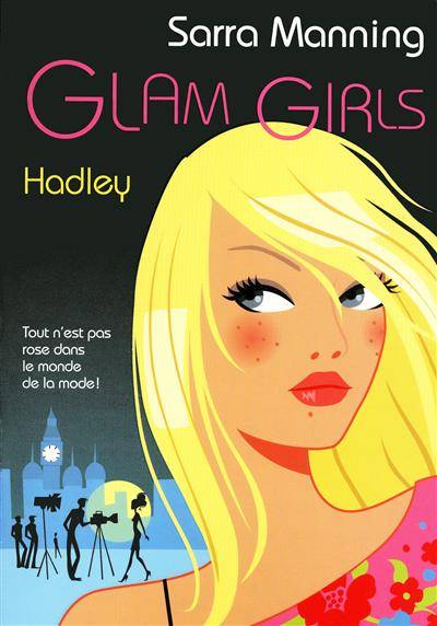 Glam girls. Vol. 2. Hadley | Sarra Manning