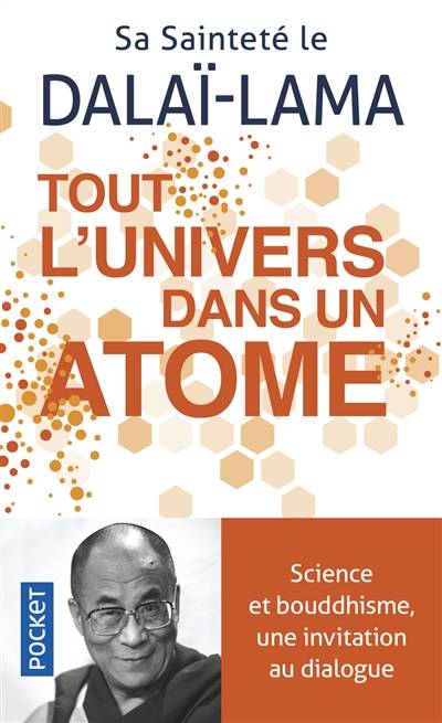 Tout l'univers dans un atome : science et bouddhisme, une invitation au dialogue | Dalaï-lama 14