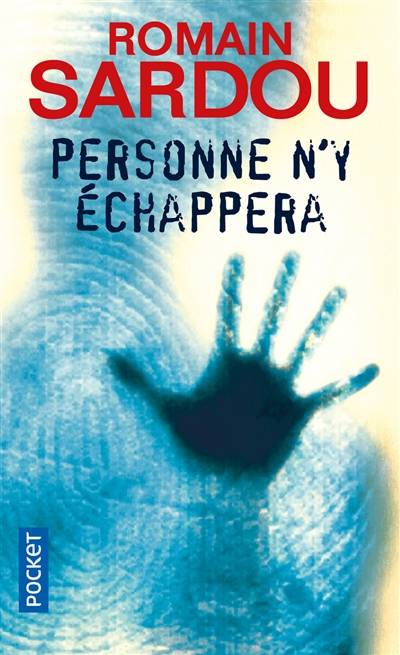 Personne n'y échappera | Romain Sardou