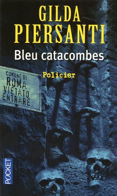 Bleu catacombes : un été meurtrier | Gilda Piersanti