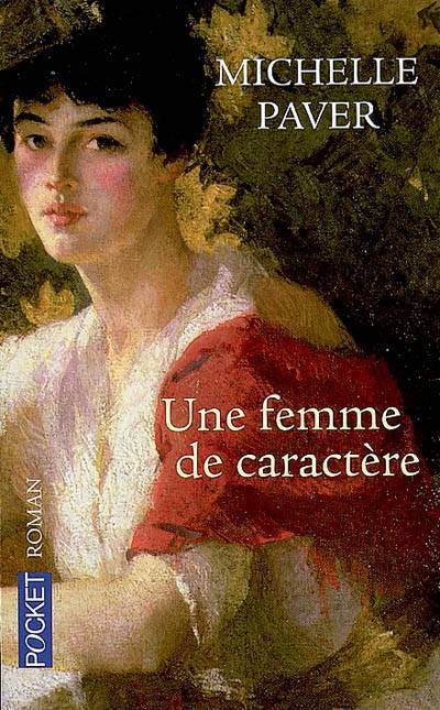 Une femme de caractère | Michelle Paver, Jérôme Pernoud, Michèle Pernoud