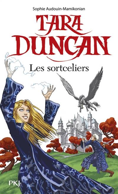 Tara Duncan. Les sortceliers | Sophie Audouin-Mamikonian