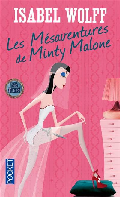 Les mésaventures de Minty Malone | Isabel Wolff, Denyse Beaulieu