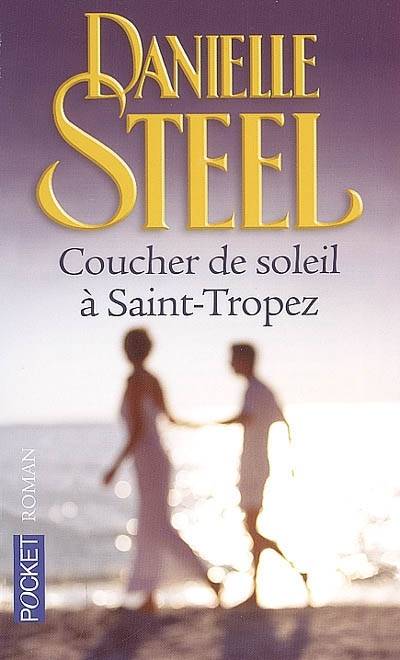 Coucher de soleil à Saint-Tropez | Danielle Steel, Marie-Pierre Malfait