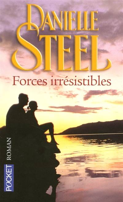 Forces irrésistibles | Danielle Steel, Zoé Delcourt