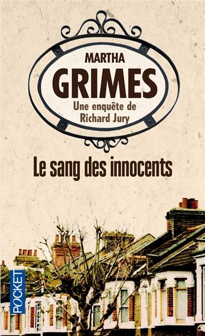 Une enquête de Richard Jury. Le sang des innocents | Martha Grimes, Philippe Safavi