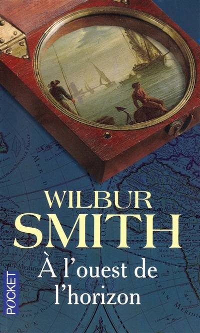 A l'ouest de l'horizon | Wilbur Smith, Thierry Piélat