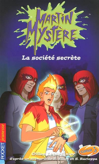 Martin Mystère. Vol. 10. La société secrète | Gilles Legardinier, Richard Elliot, Simon Racioppa