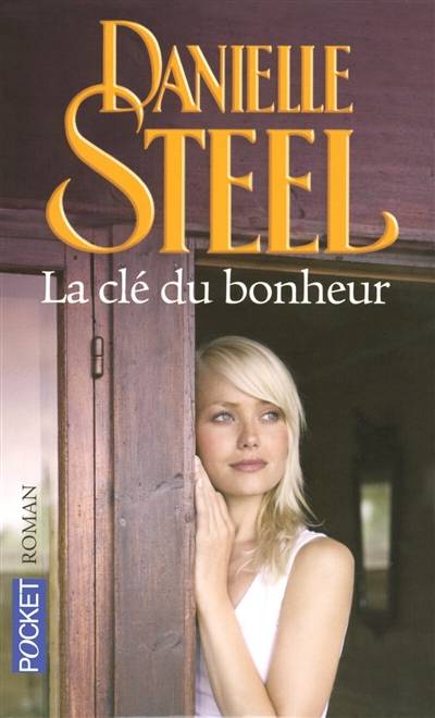 La clé du bonheur | Danielle Steel, Valérie Bourgeois