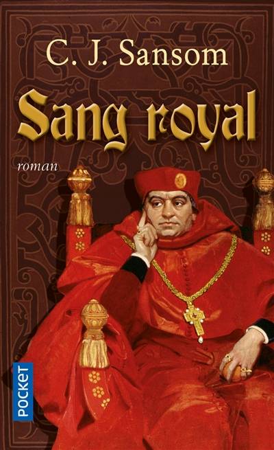 Sang royal | C.J. Sansom, Georges-Michel Sarotte