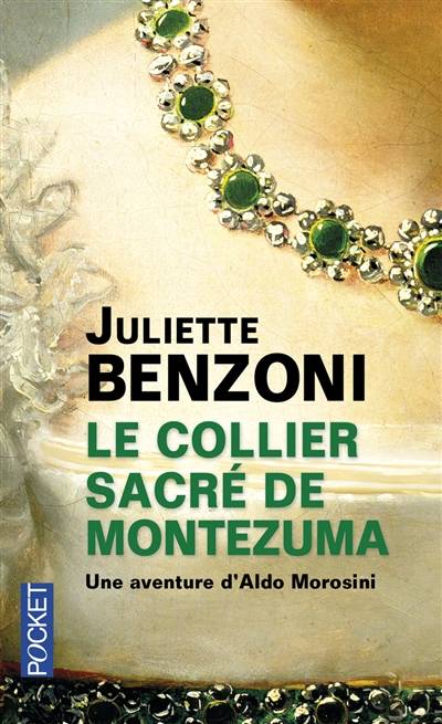 Le collier sacré de Montezuma | Juliette Benzoni