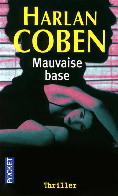 Mauvaise base | Harlan Coben, Paul Benita