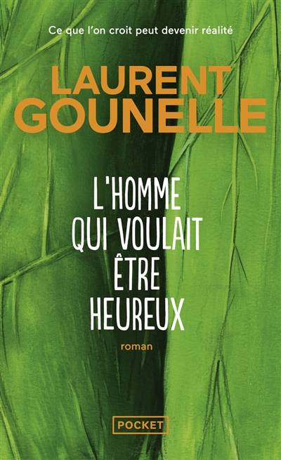 L'homme qui voulait être heureux | Laurent Gounelle