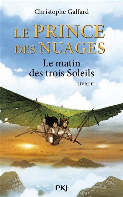 Le prince des nuages. Vol. 2. Le matin des trois soleils | Christophe Galfard, Vincent Dutrait