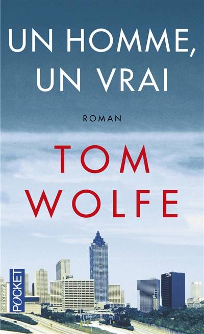 Un homme, un vrai | Tom Wolfe, Benjamin Legrand