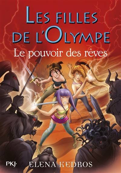 Les filles de l'Olympe. Vol. 2. Le pouvoir des rêves | Elena Kedros, Valérie Maurin