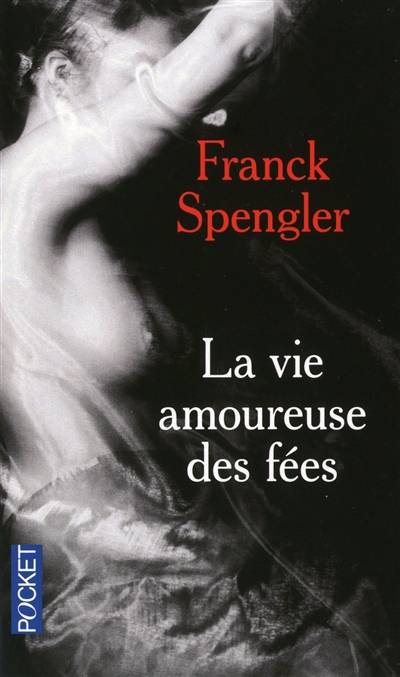 La vie amoureuse des fées | Franck Spengler