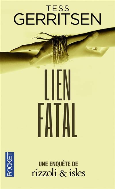 Une enquête de Rizzoli & Isles. Lien fatal | Tess Gerritsen, Jacques Martinache