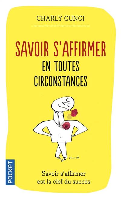 Savoir s'affirmer en toutes circonstances | Charly Cungi, Jean Cottraux, Fabrice Midal