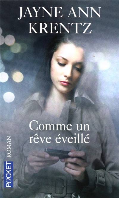 Comme un rêve éveillé | Jayne Ann Krentz, Daphné Bernard