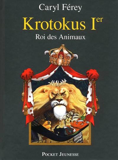 Krotokus 1er, roi des animaux | Caryl Férey