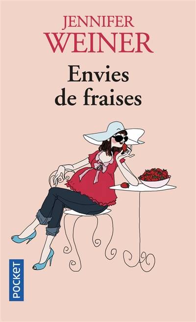 Envies de fraises | Jennifer Weiner, Laure Manceau