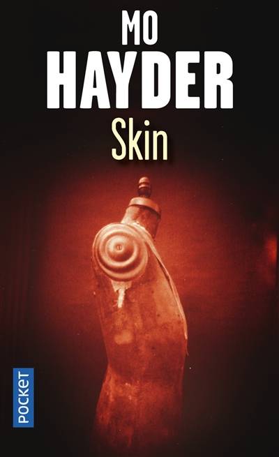 Skin | Mo Hayder, Hubert Tézenas