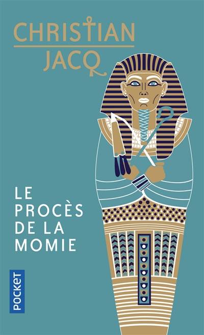 Le procès de la momie | Christian Jacq