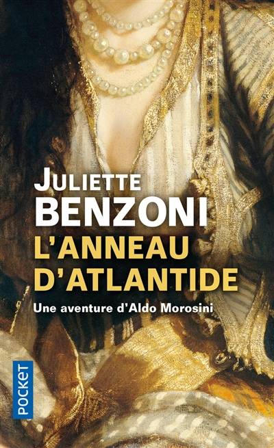 L'anneau d'Atlantide : une enquête d'Aldo Morosini | Juliette Benzoni