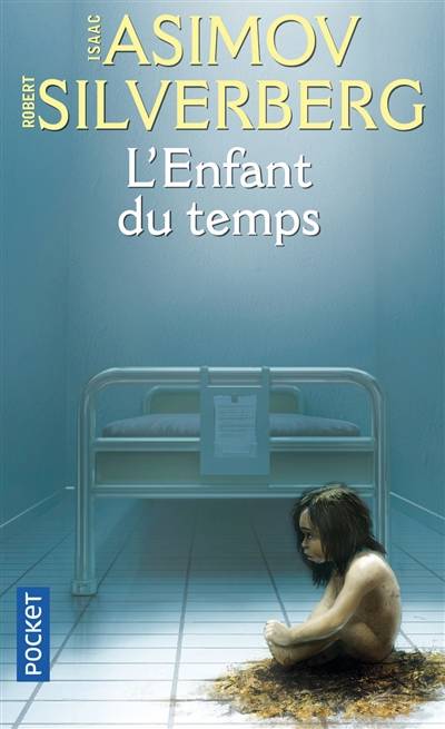 L'enfant du temps | Isaac Asimov, Robert Silverberg, Arnaud Mousnier-Lompré