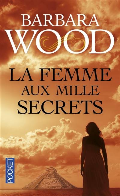 La femme aux mille secrets | Barbara Wood, Florence Dolisi