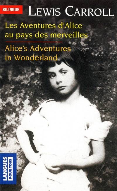 Les aventures d'Alice au pays des merveilles. Alice's adventures in wonderland | Lewis Carroll, Jean-Pierre Berman, Lewis Carroll, John Tenniel, Lewis Carroll, Jean-Pierre Berman