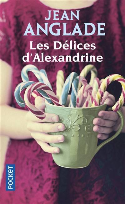 Les délices d'Alexandrine | Jean Anglade