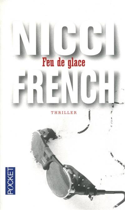 Feu de glace | Nicci French, Emmanuelle Delanoë-Brun