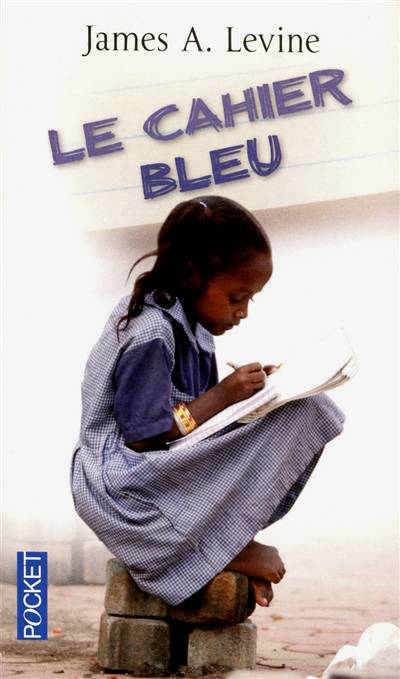 Le cahier bleu | James A. Levine, Sylviane Lamoine