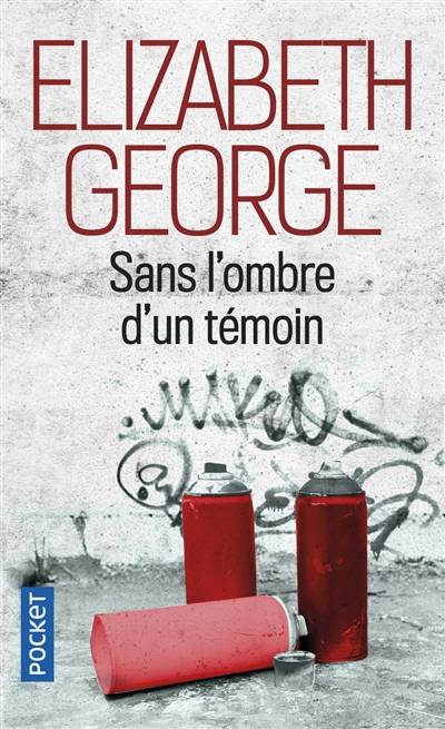 Sans l'ombre d'un témoin | Elizabeth George, Dominique Wattwiller, Hubert Tézenas