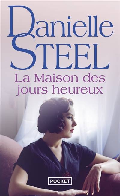 La maison des jours heureux | Danielle Steel, Isabelle Delord