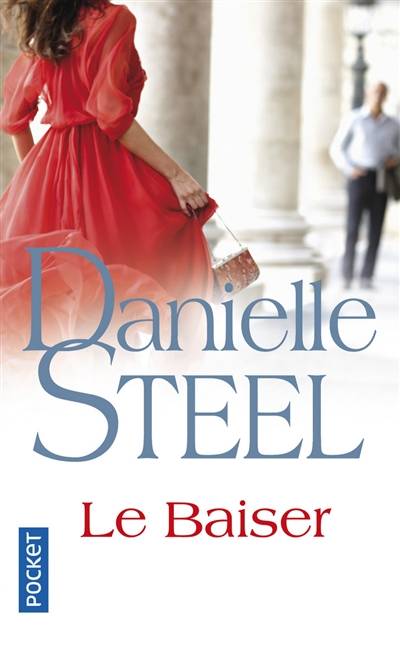 Le baiser | Danielle Steel, Marie-Pierre Malfait