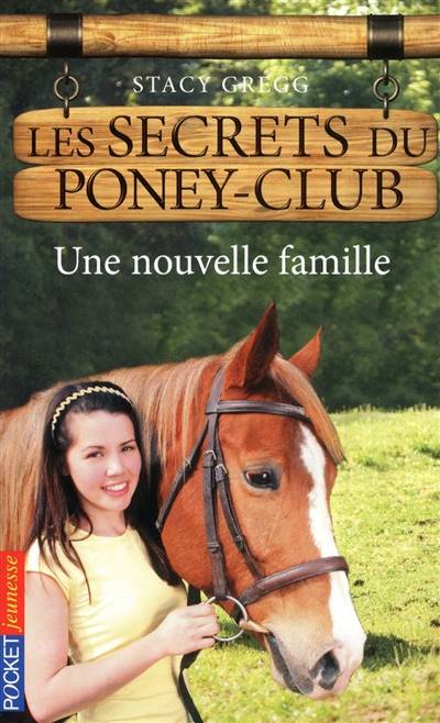 Les secrets du poney club. Vol. 2. Une nouvelle famille | Stacy Gregg, Christine Bouchareine